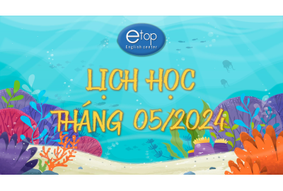LỊCH HỌC THÁNG 05/2024